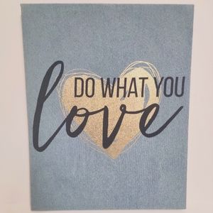 "Do What You Love" Denim-Look Canvas, 20x16